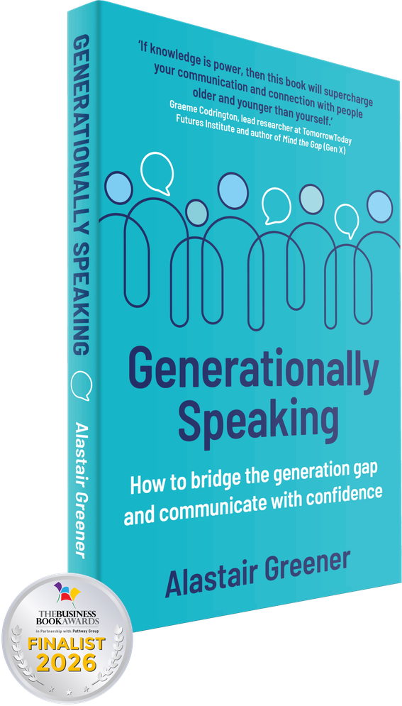 Generationally Speaking: How to Bridge the Generation Gap and Communicate with Confidence, by Alastair Greener, Business Book Awards 2026 finalist
